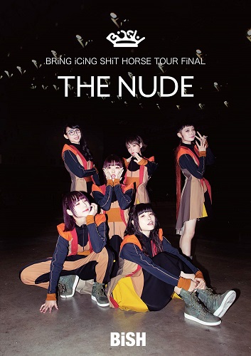 Bish - Bring Icing Shit Horse Tour Final ''The Nude'' (Region-2