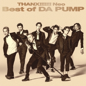 Da Pump - Thanx!!!!!!! Neo Best Of Da Pump (Regular) - Japanese CD - Music  | musicjapanet