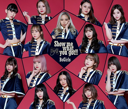 BSGIRLS - SHOW ME WHAT YOU GOT!! (TYPE-A) - Japanese CD - Music