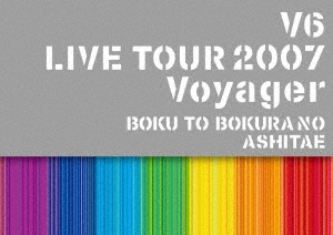 V6 V6 Live Tour 07 Voyager Bokuto Bokurano Ashitae Japanese Blu Ray Music Musicjapanet