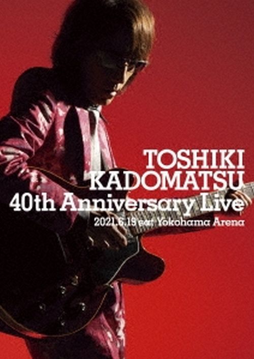 TOSHIKI KADOMATSU - TOSHIKI KADOMATSU 40TH ANNIVERSARY LIVE - Japanese DVD  - Music | musicjapanet