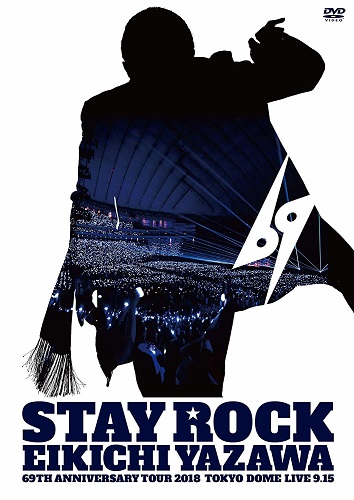 Eikichi Yazawa - Stay Rock Eikichi Yazawa 69Th Anniversary Tour 2018 (2DVD)  (Region-2) - Japanese DVD - Music | musicjapanet