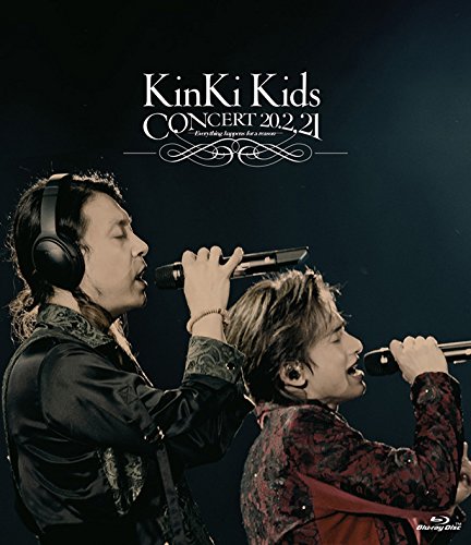 KINKI KIDS - KINKI KIDS CONCERT 20.2.21 -EVERYTHING HAPPENS FOR A