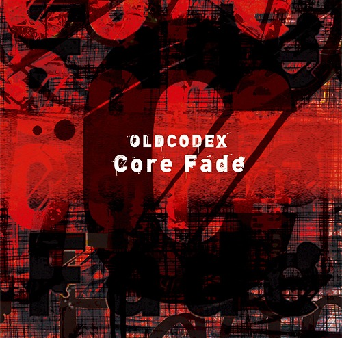 Oldcodex Core Fade Ltd Japanese Cd Music Musicjapanet