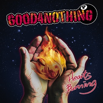 GOOD4NOTHING - HEARTS BURNING - Japanese CD - Music | musicjapanet