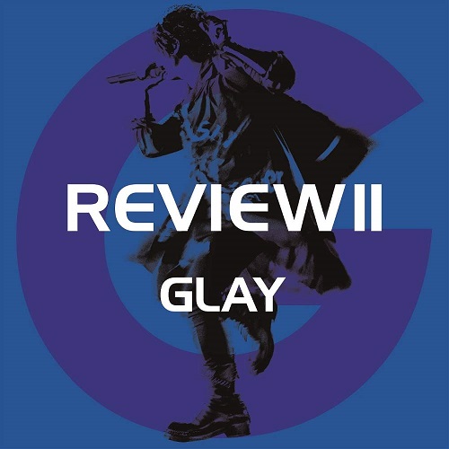 Glay - Review 2 -Best Of Glay- - Japanese CD - Music | musicjapanet