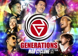 GENERATIONS FROM EXILE TRIBE - GENERATIONS LIVE TOUR 2017 MAD CYCLONE  (2DVD) (regular) (REGION-2) - Japanese DVD - Music | musicjapanet