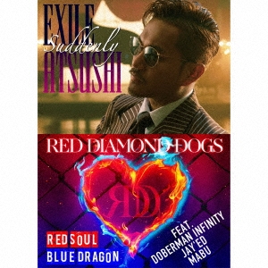 Exile Atsushi / Red Diamond Dogs - Suddenly / Red Soul Blue Dragon (+3Dvd)  - Japanese CD - Music | musicjapanet
