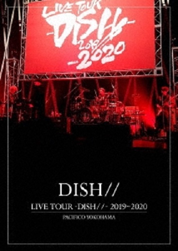 DISH// - LIVE TOUR -DISH//- 2019-2020 PACIFICO YOKOHAMA - Japanese