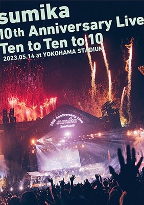 Sumika - Sumika 10Th Anniversary Live [Ten To Ten To 10] 2023.05 