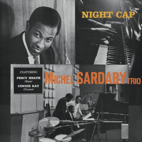 Michel Sardaby Trio / Night Cap