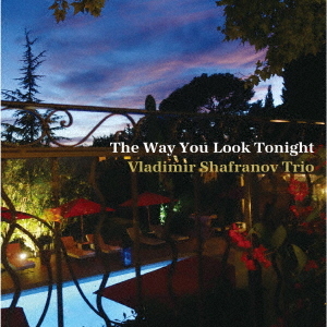 Vladimir Shafranov Trio - The Way You Look Tonight - Japanese CD