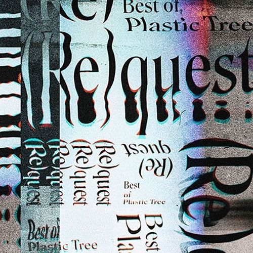 Plastic Tree - (Re)Quest -Best Of Plastic Tree- - Japanese CD - Music |  musicjapanet