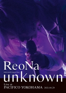 REONA - REONA ONE-MAN CONCERT TOUR ''UNKNOWN'' LIVE AT PACIFICO