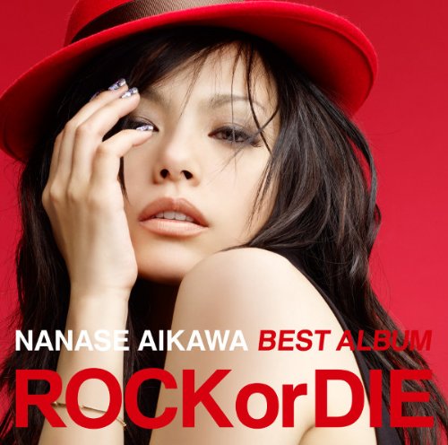 Nanase Aikawa - Nanase Aikawa Best Album - Rock Or Die - Japanese CD -  Music | musicjapanet