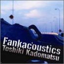 TOSHIKI KADOMATSU - FANKACOUSTICS - Japanese CD - Music | musicjapanet