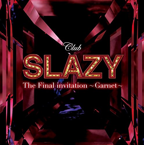 V.A. - CLUB SLAZY THE FINAL INVITATION -GARNET- - Japanese CD