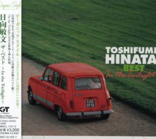 Hinata Toshifumi 日向敏文 Organic Style Toshifumi Hinata The Best In The Twilight 2cd Japanese Cd Music Musicjapanet