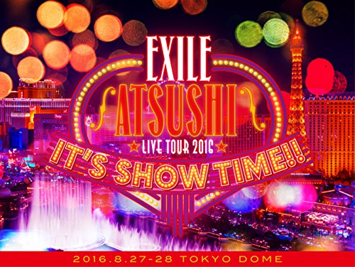 Exile Atsushi - Exile Atsushi Live Tour 2016 ''It's Show Time