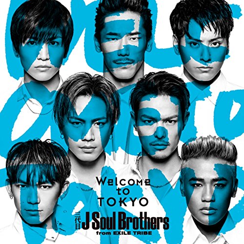 SANDAIME J SOUL BROTHERS FROM EXILE TRIBE - WELCOME TO TOKYO (+DVD) -  Japanese CD - Music | musicjapanet