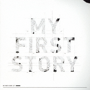 MY FIRST STORY - MY FIRST STORY - Japanese CD - Music | musicjapanet