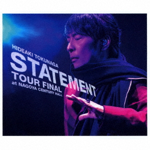 Hideaki Tokunaga - Statement Tour Final At Nagoya Century Hall