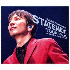 Hideaki Tokunaga - Statement Tour Final At Nagoya Century Hall