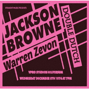 JACKSON BROWNE & WARREN ZEVON - DOUBLE DUTCH: LIVE AT VPRO STUDIOS