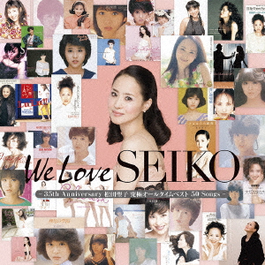 SEIKO MATSUDA - WE LOVE SEIKO - 35TH ANNIVERSARY MATSUDA SEIKO KYUKYOKU ALL  TIME BEST 50 SONGS - (3CD) (regular) - Japanese CD - Music | musicjapanet
