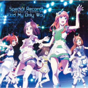 Uma Musume Pretty Derby Animation Derby 03 Special Record Find My Only Way Japanese Cd Music Musicjapanet