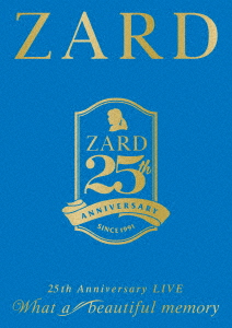 Zard - Zard 25Th Anniversary Live 'What A Beautiful Memory' (3Dvd+