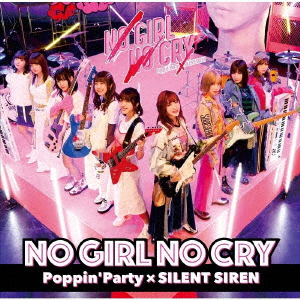 Poppin'Party X Silent Siren - No Girl No Cry - Japanese CD - Music