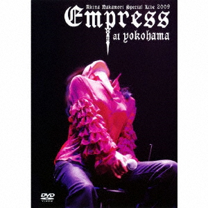 AKINA NAKAMORI - AKINA NAKAMORI SPECIAL LIVE 2009 ''EMPRESS AT