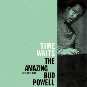 Bud Powell - Time Waits: The Amazing Bud Powell. Vol. 4 (Uhqcd)[Ltd.][Blue  Note 85Th Anniversary Reissue Series] - Japanese CD - Music | musicjapanet