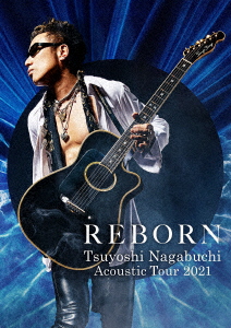 Tsuyoshi Nagabuchi - Tsuyoshi Nagabuchi Concert Tour 2022 Reborn 