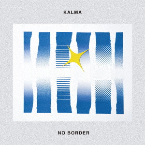 KALMA - NO BORDER - Japanese CD - Music | musicjapanet